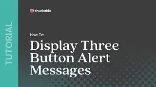 How to Create Three-Button Alert Messages in Your Thunkable App