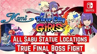 River City Girls - All 25 Sabu Statue Locations & True Final Boss Fight