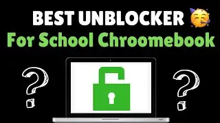 New Best Unblocker For School Chromebook 2024 || New WORKING PROXY For School ||