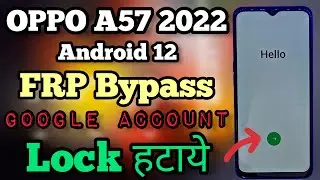 Oppo A57 (2022) || FRP Bypass || Android 12 || Google Account Remove || Without Pc | New Method 2022