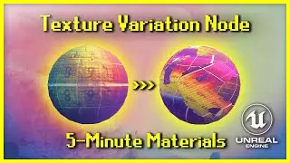 Texture Variation Node | 5-Minute Materials [UE4]