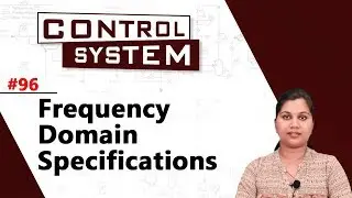 Frequency Domain Specifications - Frequency Response Analysis - Control Systems