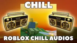 Chill Roblox Music Codes/IDs (August 2024) *WORKING/TESTED*