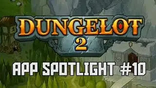 App Spotlight #10 - Dungelot 2, Max Axe, & More!