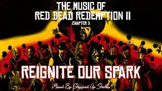 RDR2 Soundtrack (Mission #30 The Course Of True Love): Reignite Our Spark (SUS Original)