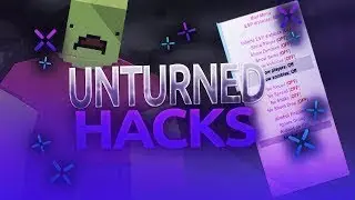 Чит на Unturned 2019!!1!