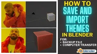 Save and Import Themes and Preferences for Blender