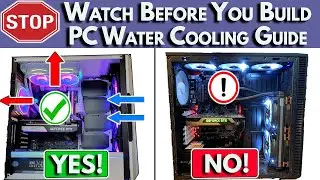 🛑Watch BEFORE You Build! 🌊 PC Water Cooling Build Guide | Water Cooled PC Build 2022