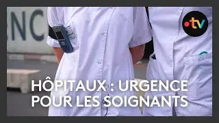 Hôpitaux : urgence pour les soignants