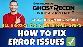 How to Fix Ghost Recon Breakpoint Errors / Issues! | 2023 Windows 11 /10 {Easy Method}