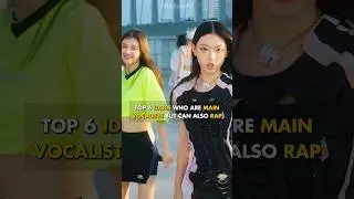 Top 6 Idols Who Are Main Vocalists but Can Also Rap
