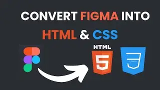 How to Convert Figma Design To HTML CSS - Figma To HTML CSS