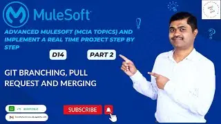 MULE ADVANCED - DAY14 GIT BRANCHING , PULL REQUEST AND MERGING