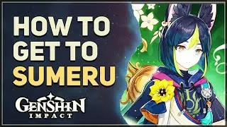 How to get to Sumeru Genshin Impact