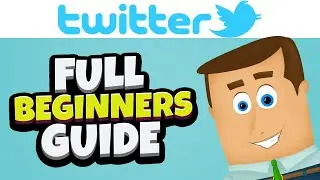 How To Use Twitter For Beginners (COMPLETE GUIDE)