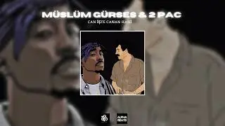 Müslüm Gürses & 2pac (Mix) Can İşte Canan Hani