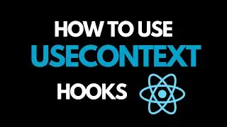 How to use useContext Hooks in React || Global State Managament in React