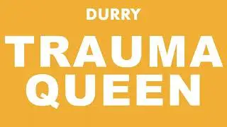 Durry - Trauma Queen (Official Audio)