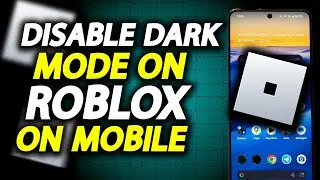 How To Disable Dark Mode On Roblox - How To Easily