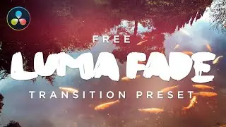 Free Luma Fade Transition Preset - DaVinci Resolve 15/16