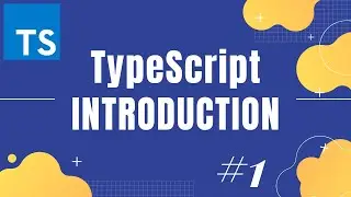 Introduction to typescript : Typescript tutorial 1 | TypeScript for beginners