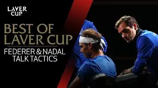 Federer and Nadal talk team tactics | Best of the Laver Cup