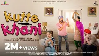 Kutte Khani (A Short Film) | Smeep Kang | Sanju Yadav | Chetan Dhir | Latest Movie 2024