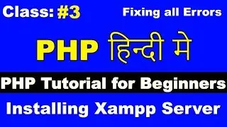 3. PHP Tutorial for beginners, what are servers, how to install xampp server for php, cyber warriors