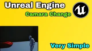 Unreal Engine Player Camera Change | Switch Different Camera in Player Easy Simple #UE4 #New #2020