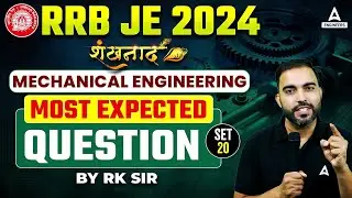 RRB JE 2024 | RRB JE Mechanical Engineering Most Expected Questions #21 | By RK Sir