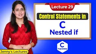 C_29 Nested If in C | C Programming Tutorials