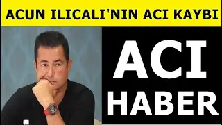 Acun Ilıcalı'nın en acı günü!
