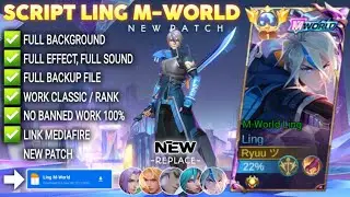 NEW Script Skin Ling M-World No Password | Full Effect Voice | Patch Terbaru