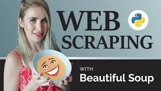 Web Scraping with Beautiful Soup - Make Databases from Scratch