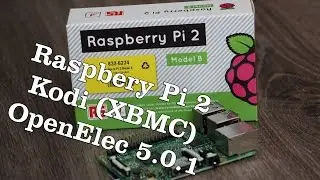 Raspberry Pi 2 Quadcore - Openelec kodi (xbmc)