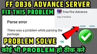 FF ADVANCE SERVER APP NOT INSTALLED PROBLEM|FF ADVANCE SERVER THERE WAS A PROBLEM PARSING THEPACKAGE