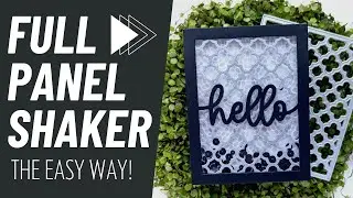Full Panel Shaker Cards | The Easy Way