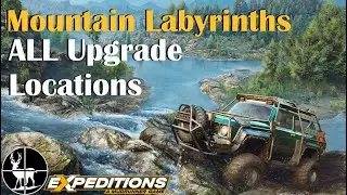 Mountain Labyrinths | ALL Upgrade Locations | Expeditions: A MudRunner Game