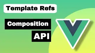 Template Refs in Vue 3 (Hindi) | Simplified in 5 Mints!! | Vue 3 | Composition API