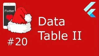 #20 - Flutter Advent - DataTable II