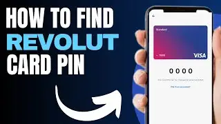 How to Find Revolut Card Pin - Full Guide