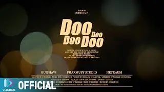 [MV] 귀쇼(Guishaw) - Doo Doo Doo Doo (Feat. 전세한 of NETRAUM)