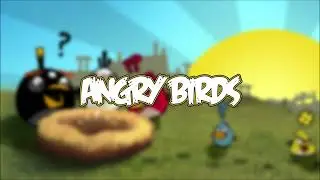 Main Theme (funny mix) - Angry Birds