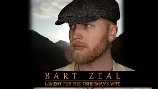 Lament for the Fisherman's Wife - Bart Zeal (Silly Wizard Cover)