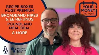Money news: Rip off recipes, broadband hikes, Poundland meal deal & more | Cash Chats 