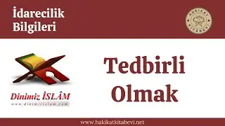 Tedbirli olmak | Dinimiz islam