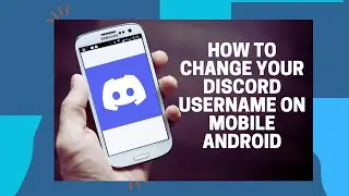 How To Change Your Discord Username on Mobile Android