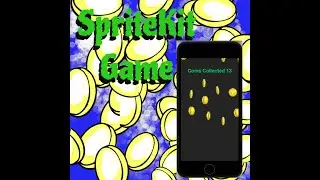 SpriteKit Game - Coin Collecting Game