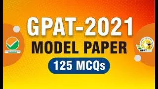 GPAT-2021 | MODEL PAPER | 125 MCQs