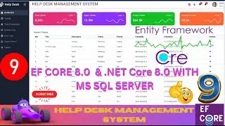 EP 9 Help Desk Management System EF Core NET Core ll .NET 8.0 Tickets,Users,Roles,Audit Logs 🚀💥